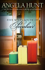 Five Miles South of Peculiar by Angela Hunt
