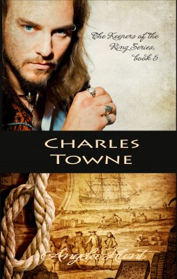 Charles Towne (Keepers of the Ring Series, No 5)