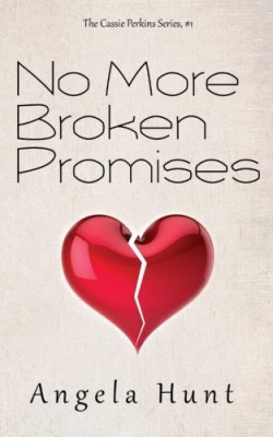 No More Broken Promises (The Cassie Perkins Series) (Volume 1)