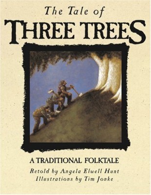 The Tale of Three Trees: A Traditional Folktale