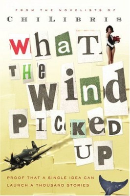 What the Wind Picked Up: Proof that a Single Idea Can Launch a Thousand Stories