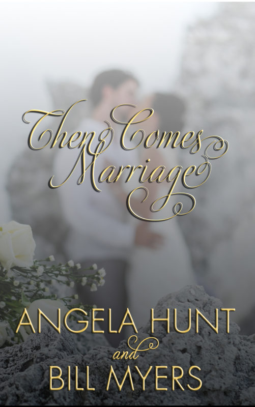Then Comes Marriage (with Bill Myers)